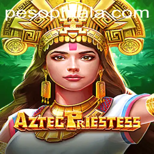 AztecPriestess: The Mystical World of Ancient Rituals and Modern Adventures