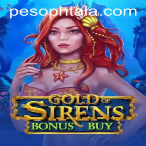 Explore the Mystical World of GoldofSirensBonusBuy and the Innovative PHTALA Login Feature