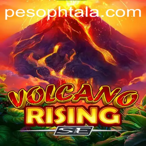 Erupt with Excitement in VolcanoRisingSE: A Dynamic Gaming Experience with PHTALA Login