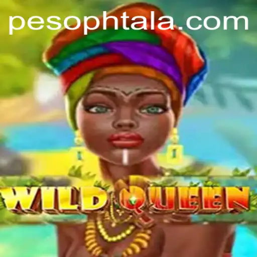 Exploring the Exciting World of WildQueen and PHTALA Login